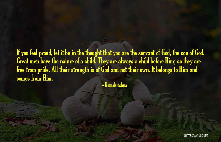 I'm Proud Of You My Son Quotes By Ramakrishna I'm Proud Of You My Son Quotes By Ramakrishna