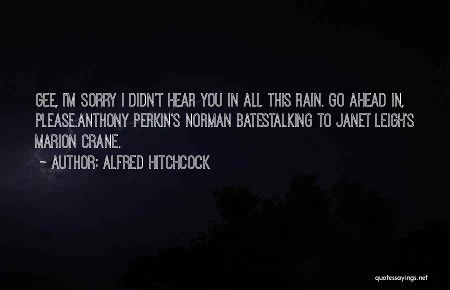 I'm Psycho Quotes By Alfred Hitchcock