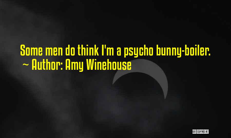 I'm Psycho Quotes By Amy Winehouse