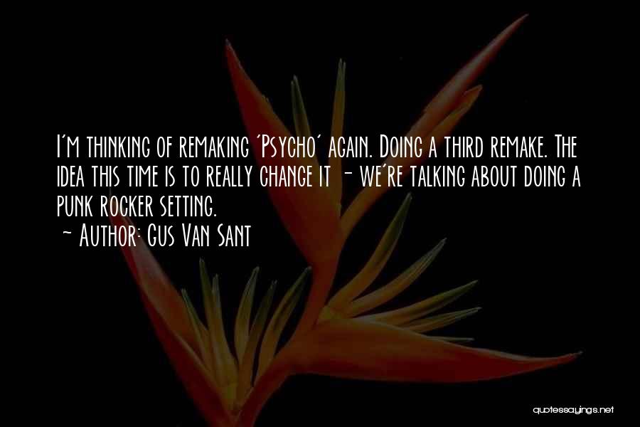 I'm Psycho Quotes By Gus Van Sant