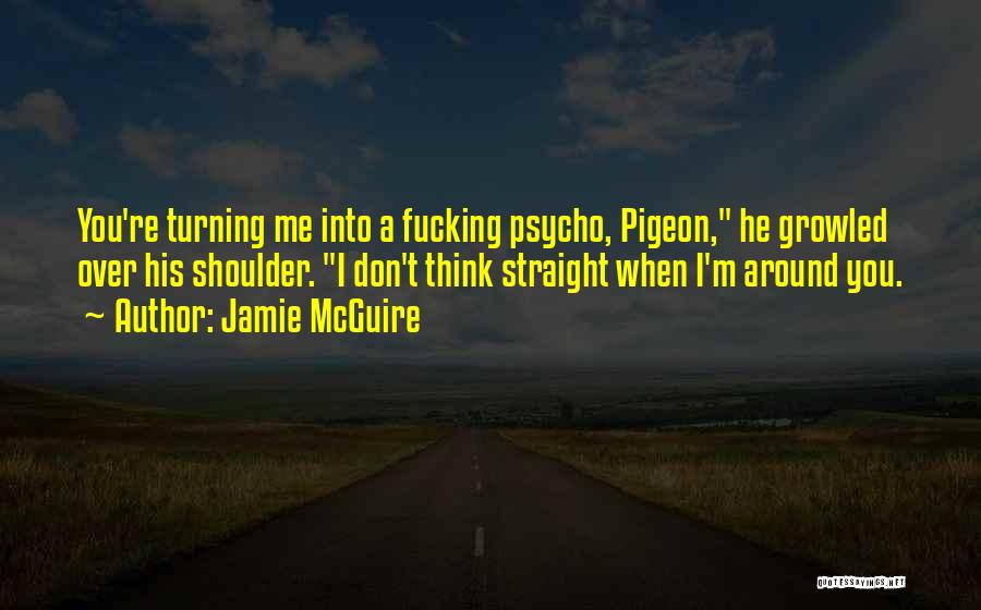 I'm Psycho Quotes By Jamie McGuire