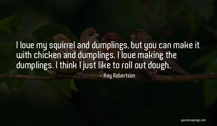 Im Quiet Not Quotes By Kay Robertson Im Quiet Not Quotes By Kay Robertson