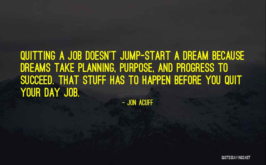 I'm Quitting My Job Quotes By Jon Acuff I'm Quitting My Job Quotes By Jon Acuff