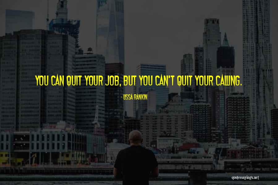 I'm Quitting My Job Quotes By Lissa Rankin I'm Quitting My Job Quotes By Lissa Rankin