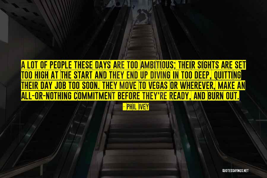 I'm Quitting My Job Quotes By Phil Ivey I'm Quitting My Job Quotes By Phil Ivey