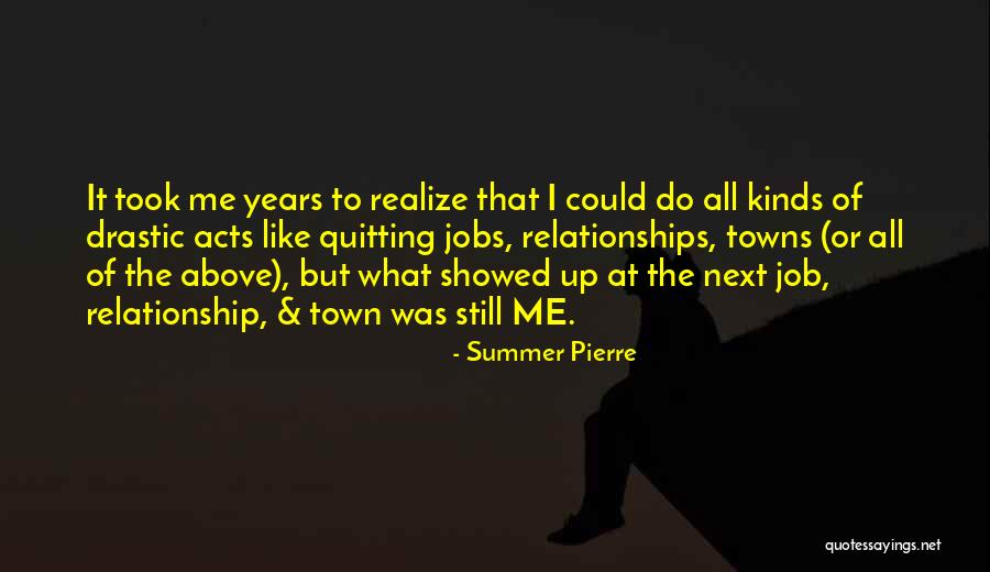 I'm Quitting My Job Quotes By Summer Pierre I'm Quitting My Job Quotes By Summer Pierre