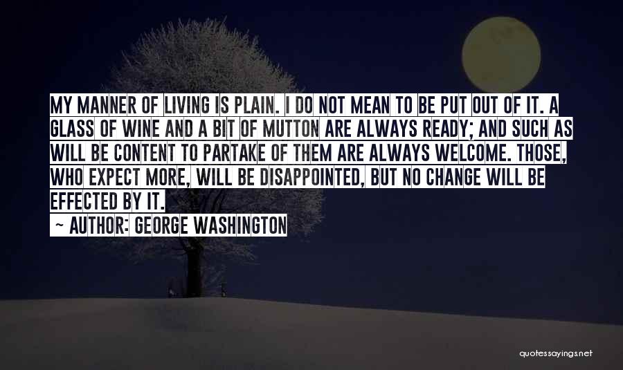 I'm Ready Change Quotes By George Washington