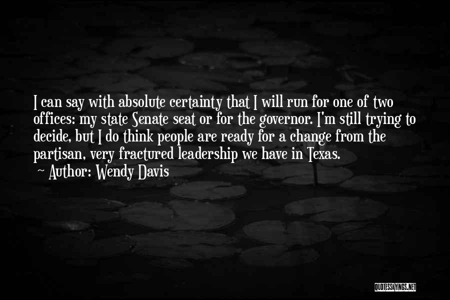 I'm Ready Change Quotes By Wendy Davis