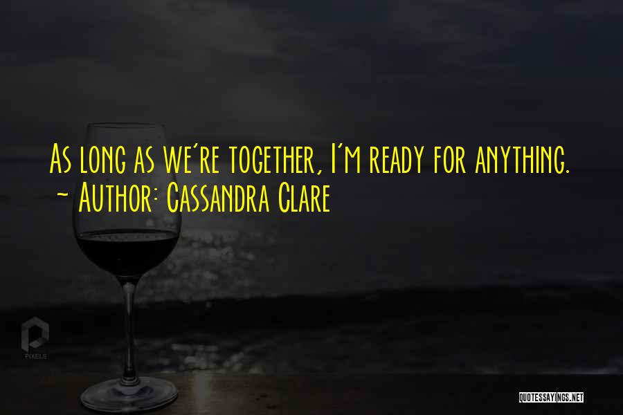 I'm Ready For Love Quotes By Cassandra Clare