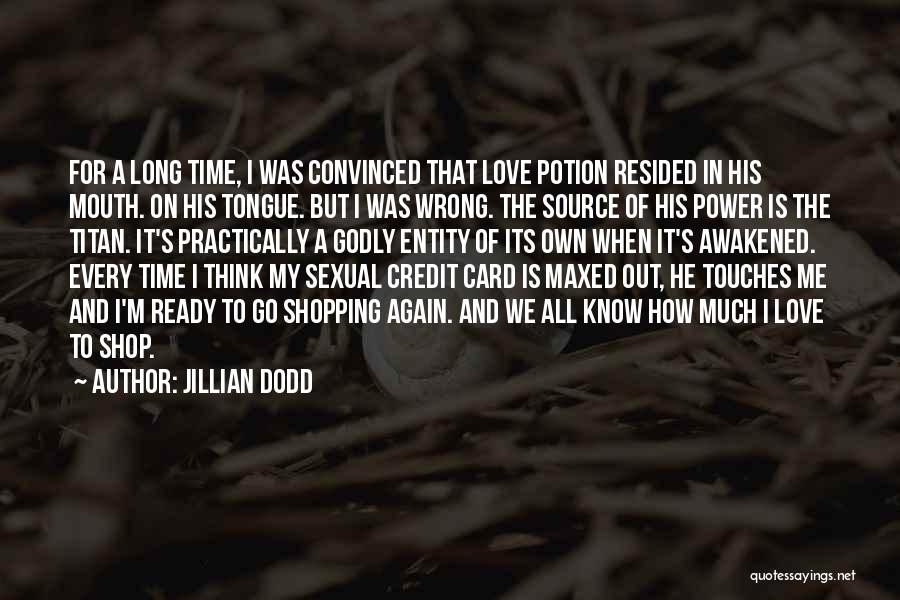 I'm Ready For Love Quotes By Jillian Dodd
