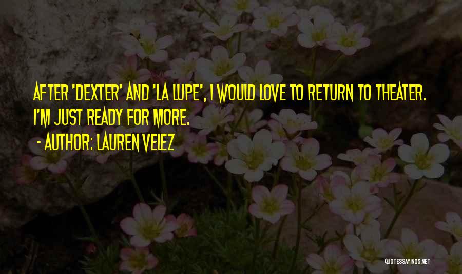 I'm Ready For Love Quotes By Lauren Velez