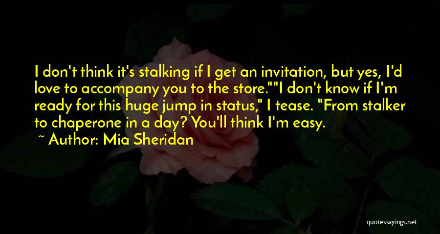 I'm Ready For Love Quotes By Mia Sheridan