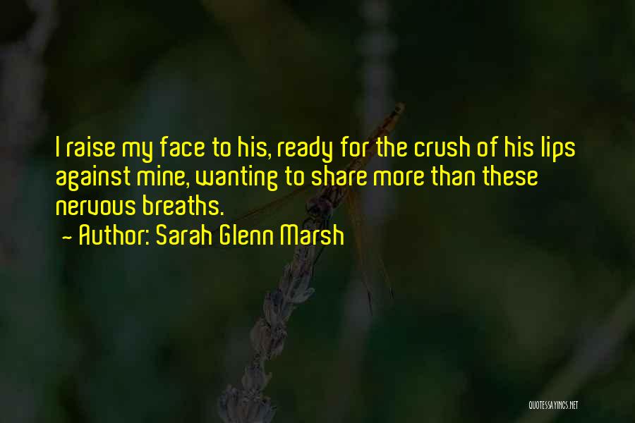 I'm Ready For Love Quotes By Sarah Glenn Marsh