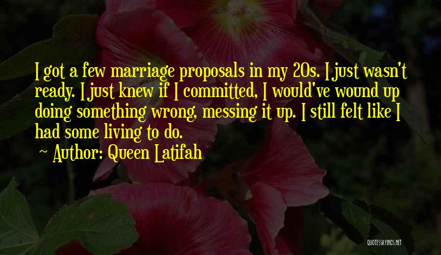 I'm Ready For Marriage Quotes By Queen Latifah
