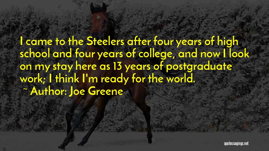 I'm Ready Now Quotes By Joe Greene