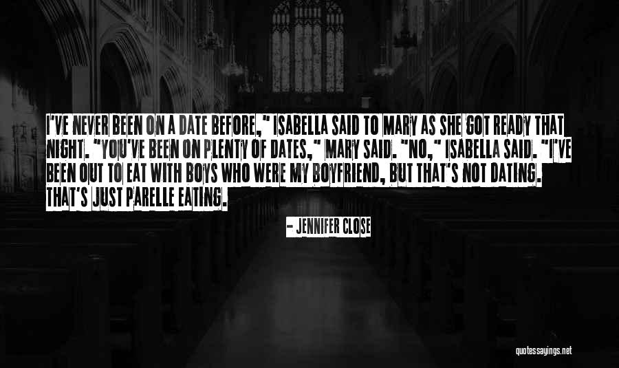 I'm Ready To Date Quotes By Jennifer Close