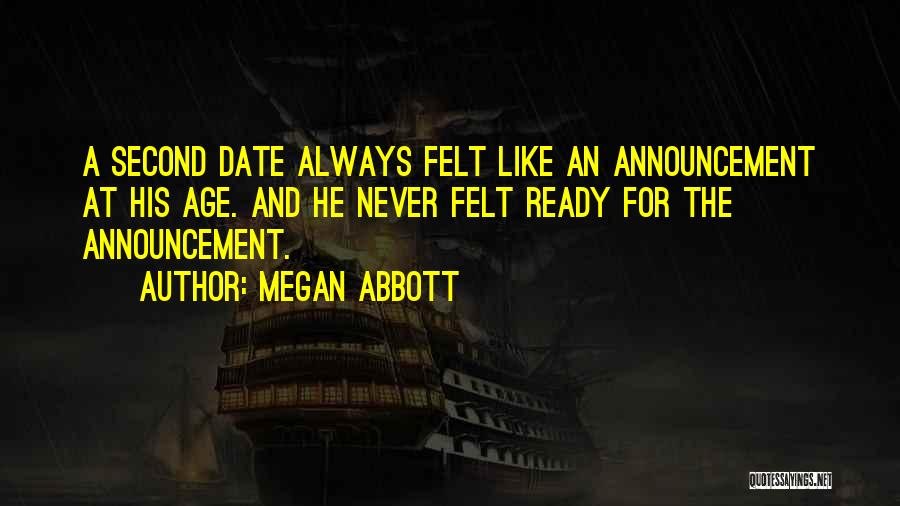 I'm Ready To Date Quotes By Megan Abbott