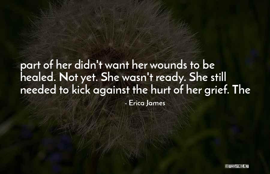 I'm Ready To Get Hurt Quotes By Erica James