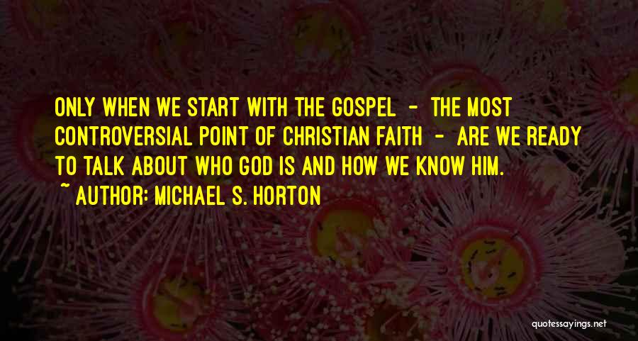 I'm Ready To Start Over Quotes By Michael S. Horton