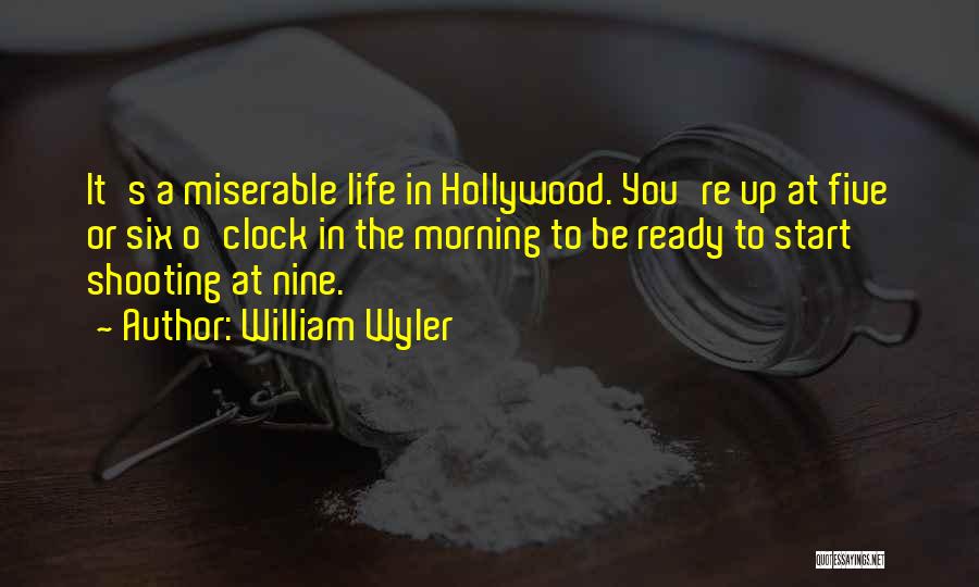 I'm Ready To Start Over Quotes By William Wyler