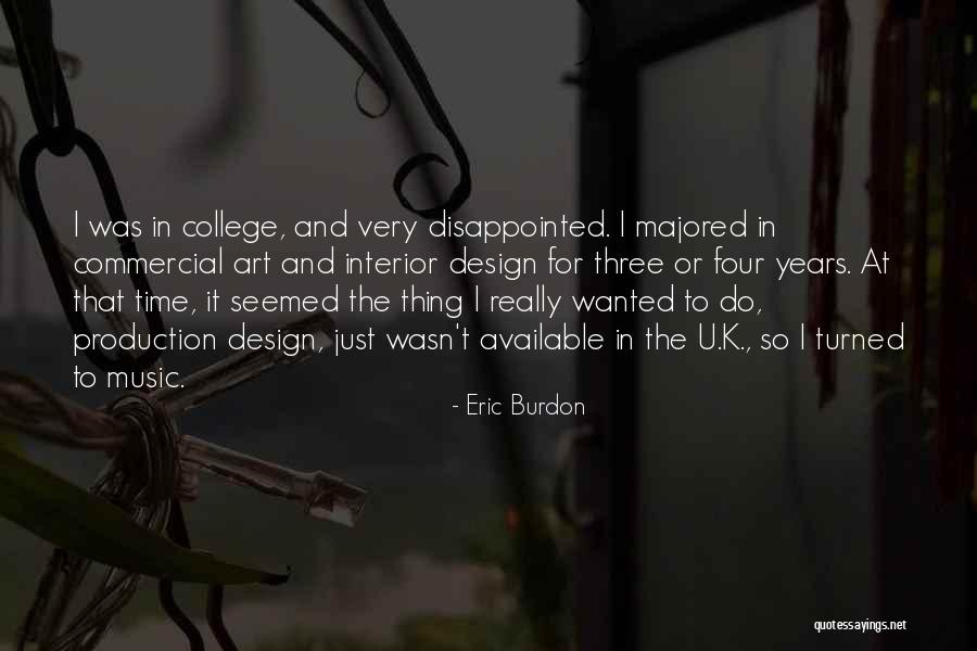 I'm Really Disappointed Quotes By Eric Burdon