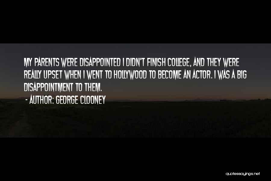 I'm Really Upset Quotes By George Clooney