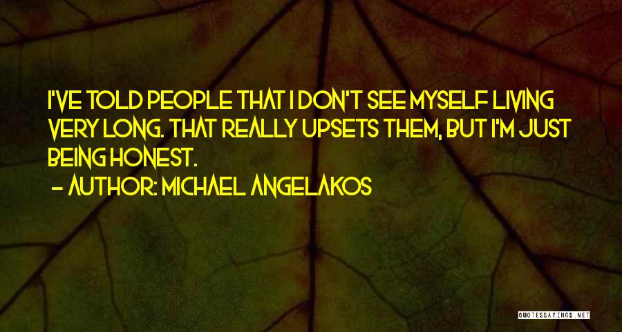 I'm Really Upset Quotes By Michael Angelakos