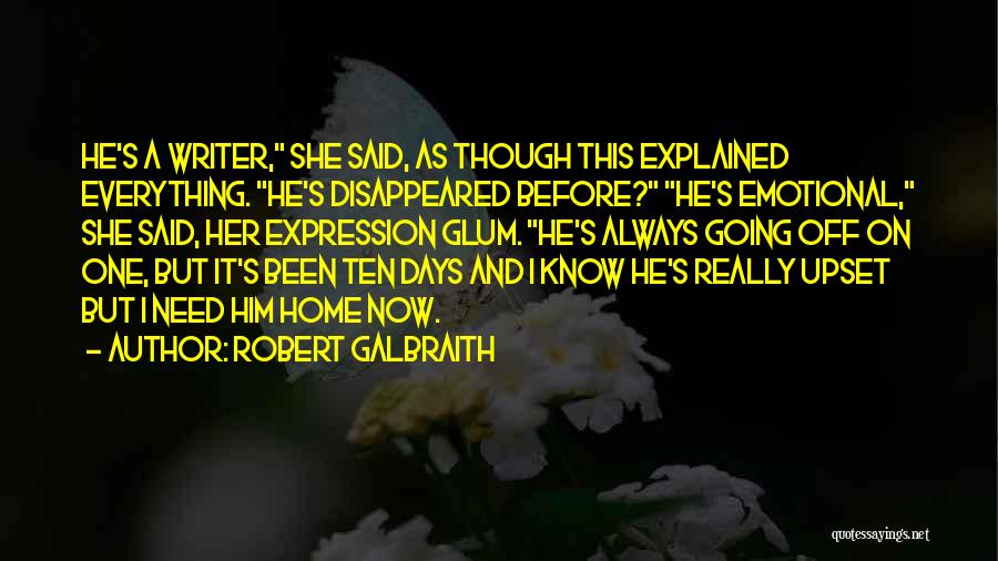 I'm Really Upset Quotes By Robert Galbraith