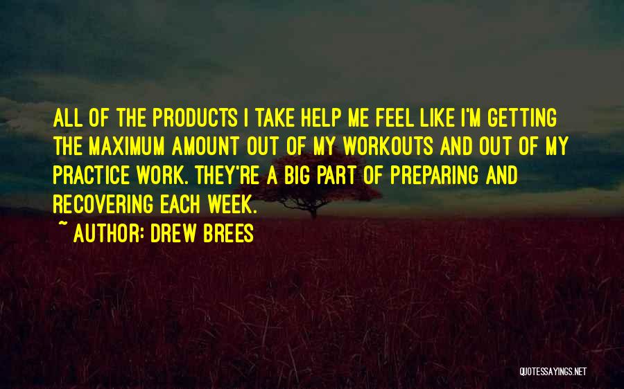I'm Recovering Quotes By Drew Brees