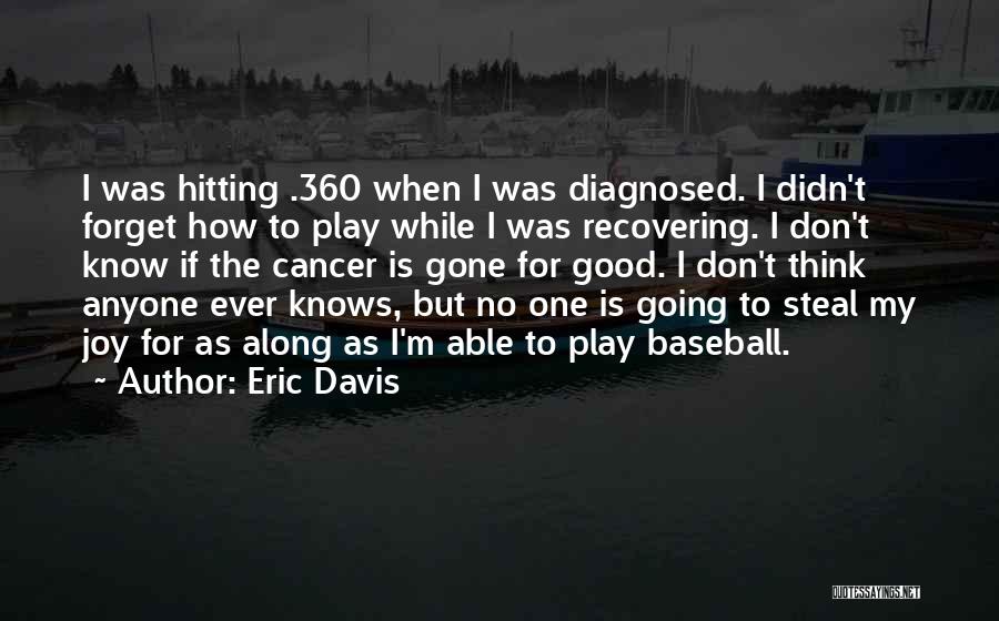 I'm Recovering Quotes By Eric Davis