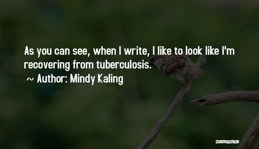 I'm Recovering Quotes By Mindy Kaling