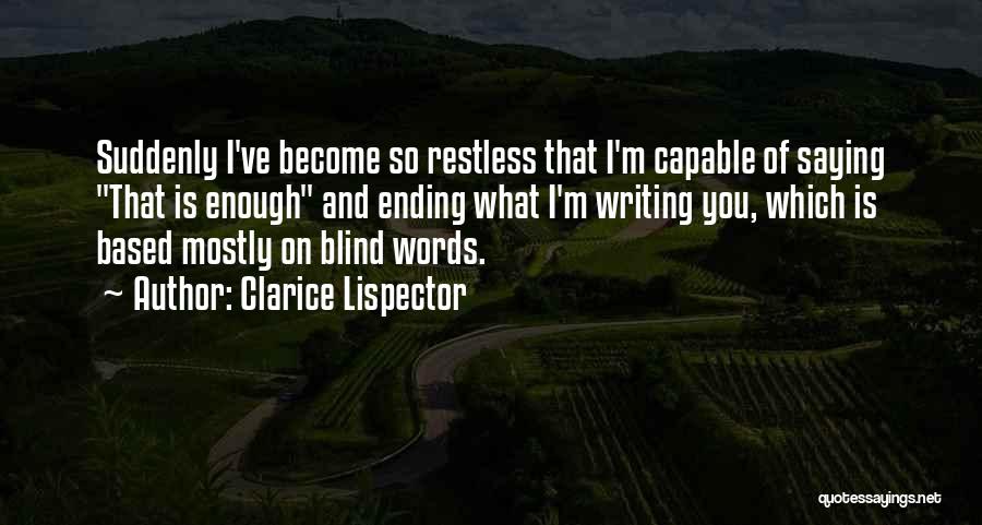 I'm Restless Quotes By Clarice Lispector