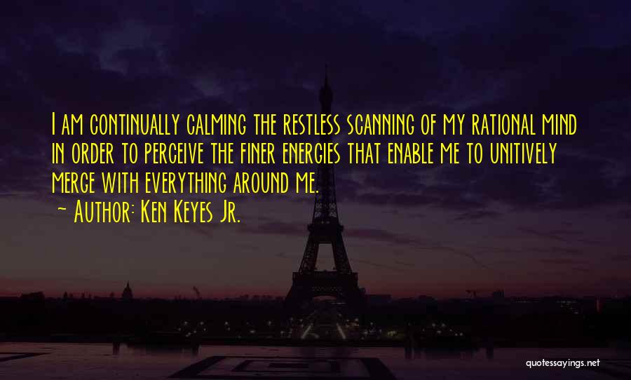 I'm Restless Quotes By Ken Keyes Jr.