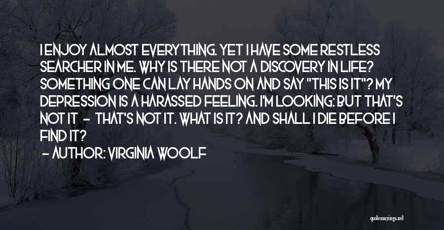 I'm Restless Quotes By Virginia Woolf