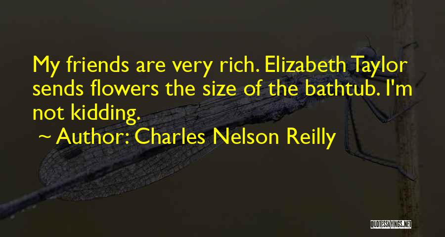 I'm Rich Quotes By Charles Nelson Reilly