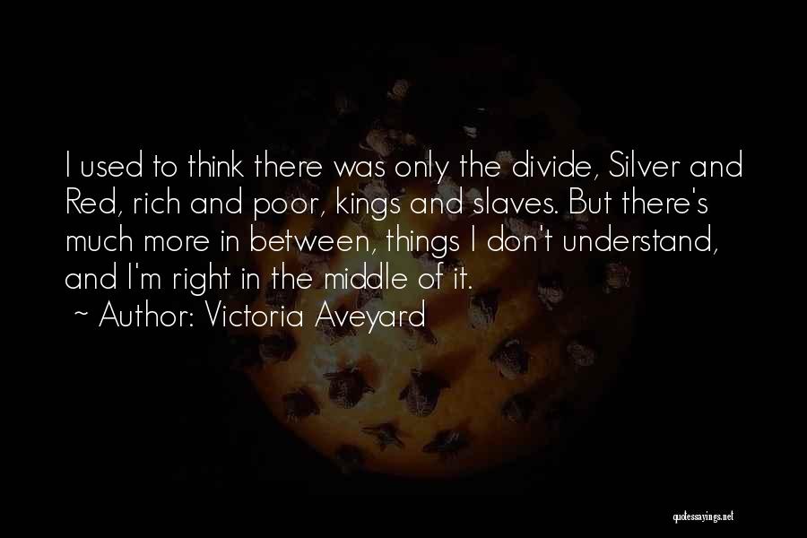 I'm Rich Quotes By Victoria Aveyard