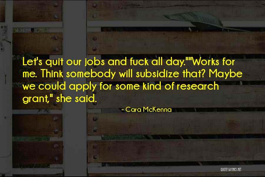 I'm Ridin Solo Quotes By Cara McKenna I'm Ridin Solo Quotes By Cara McKenna