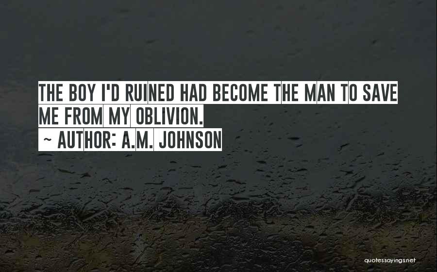 I'm Ruined Quotes By A.M. Johnson