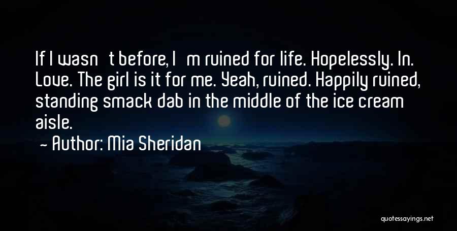 I'm Ruined Quotes By Mia Sheridan