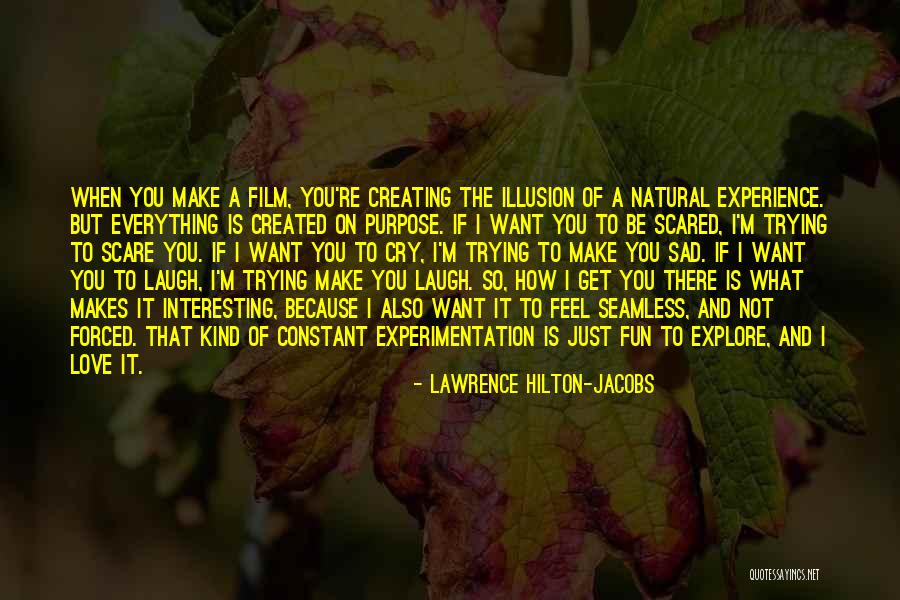 I'm Sad Because You Quotes By Lawrence Hilton-Jacobs I'm Sad Because You Quotes By Lawrence Hilton-Jacobs