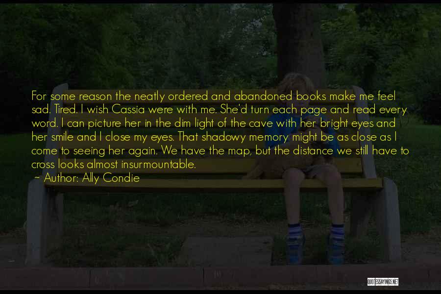 I'm Sad Picture Quotes By Ally Condie