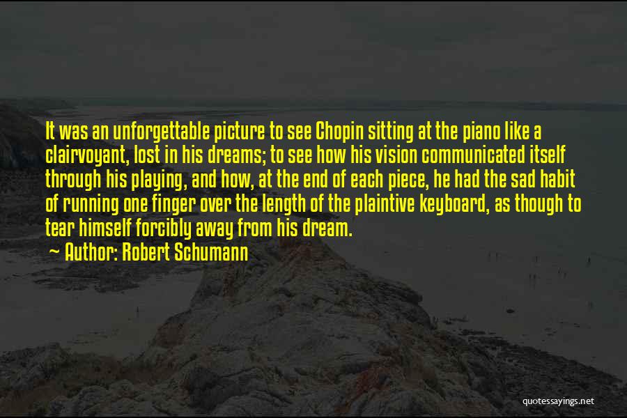 I'm Sad Picture Quotes By Robert Schumann