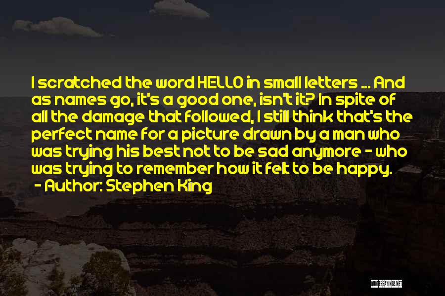 I'm Sad Picture Quotes By Stephen King