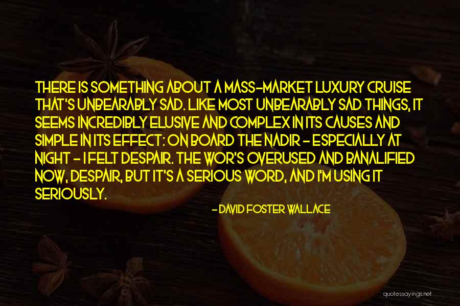 I'm Sad Quotes By David Foster Wallace I'm Sad Quotes By David Foster Wallace