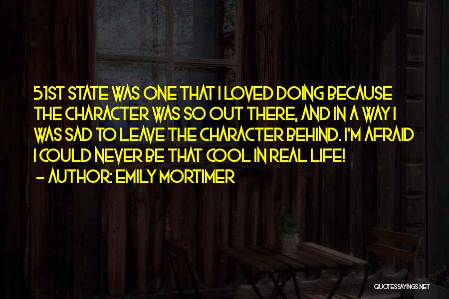 I'm Sad Quotes By Emily Mortimer
