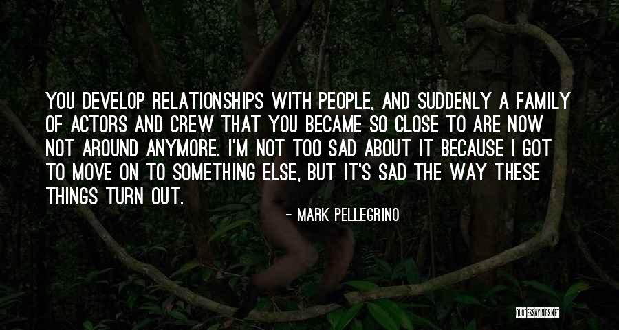 I'm Sad Quotes By Mark Pellegrino