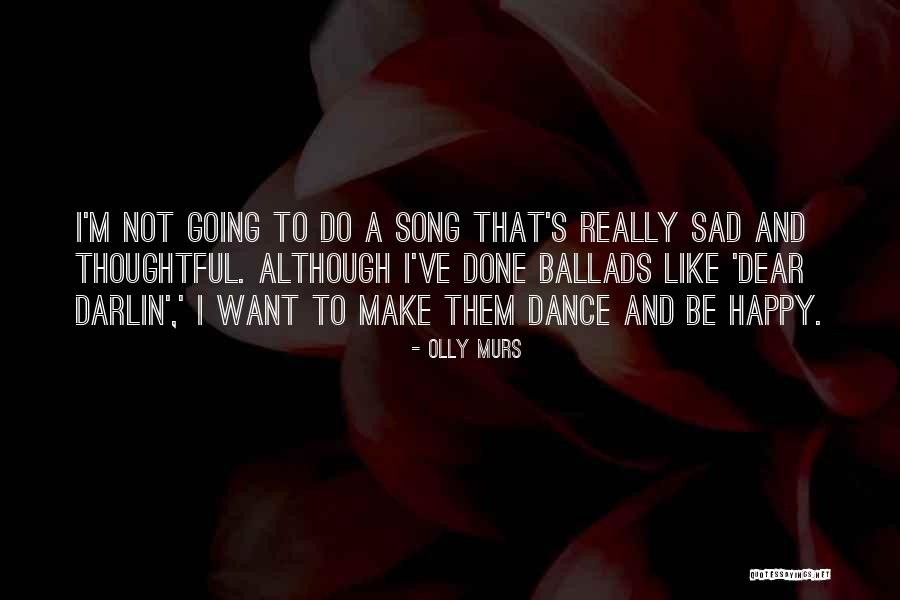 I'm Sad Quotes By Olly Murs