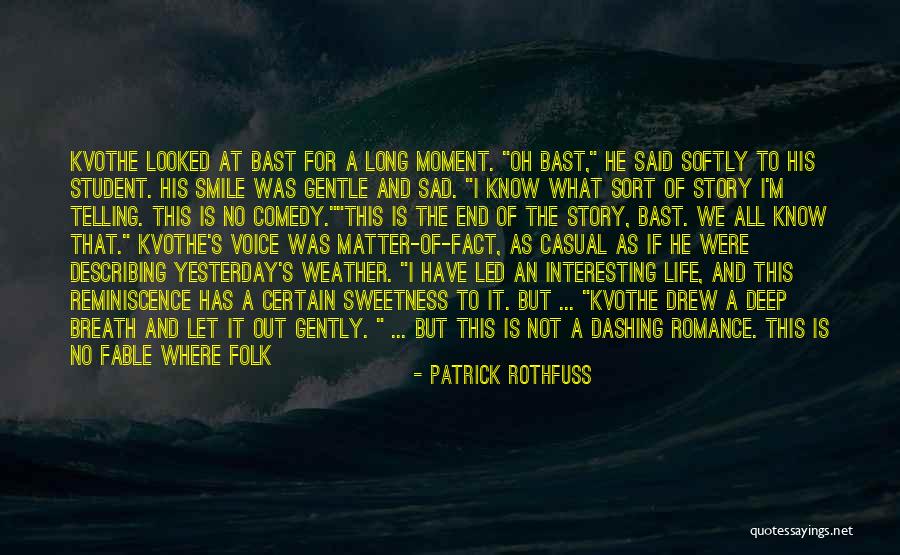 I'm Sad Quotes By Patrick Rothfuss