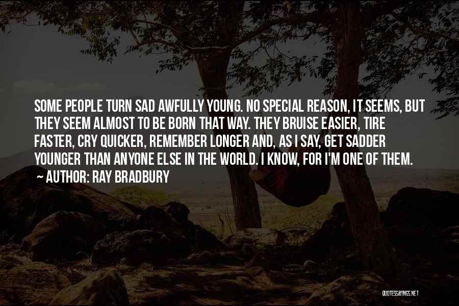 I'm Sad Quotes By Ray Bradbury