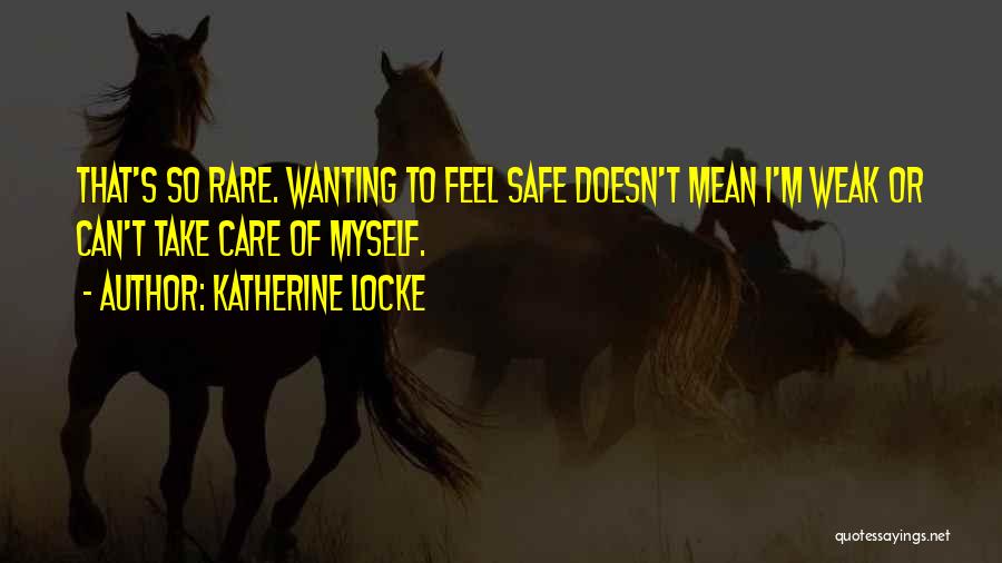 I'm Safe Quotes By Katherine Locke